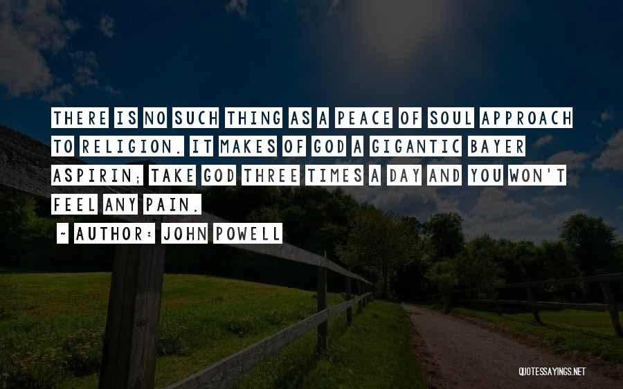 John A Peace Quotes By John Powell