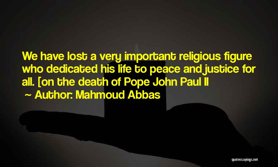 John A Peace Quotes By Mahmoud Abbas