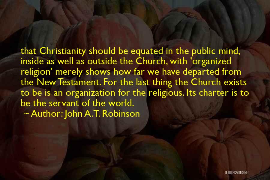 John A.T. Robinson Quotes 1475743