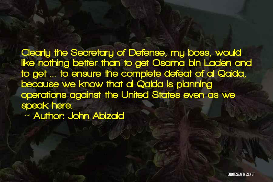 John Abizaid Quotes 1281443