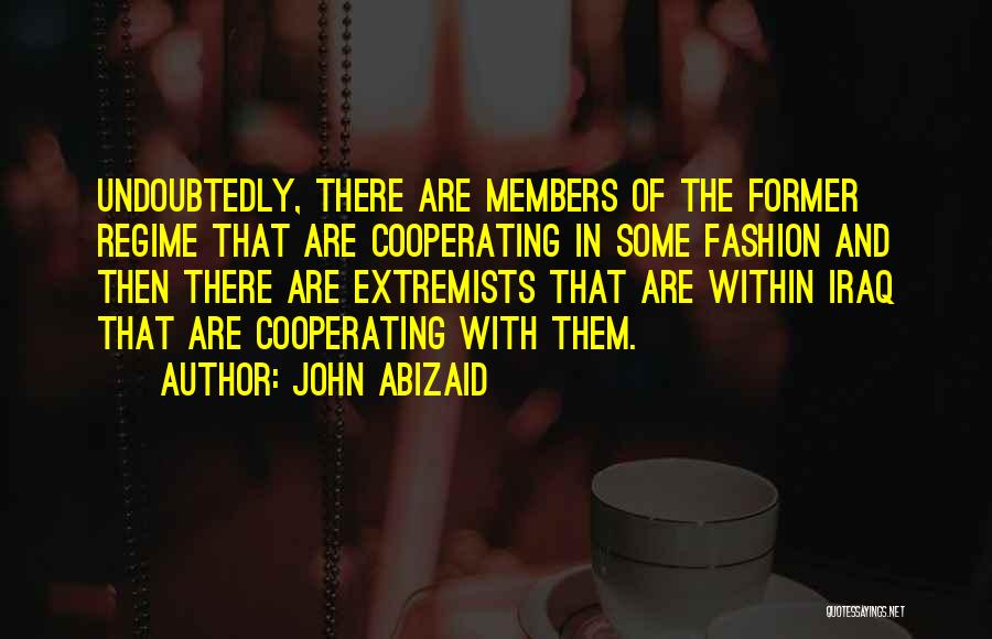 John Abizaid Quotes 1522647