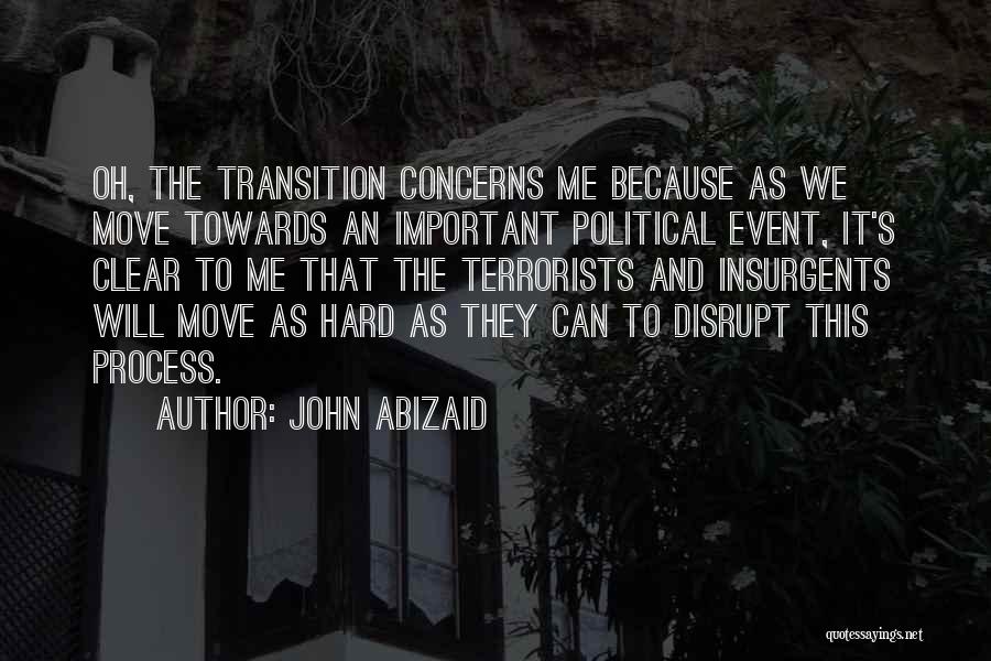 John Abizaid Quotes 1971656