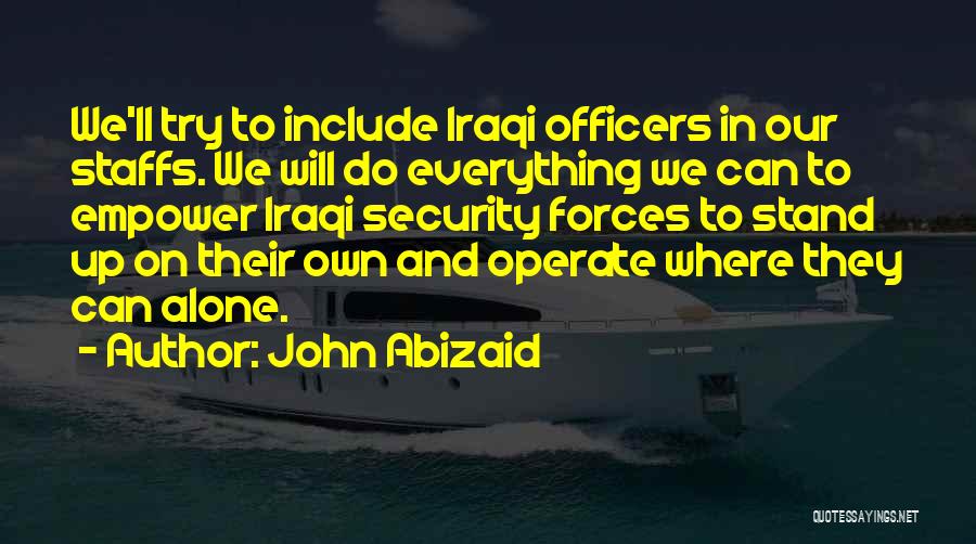 John Abizaid Quotes 399839