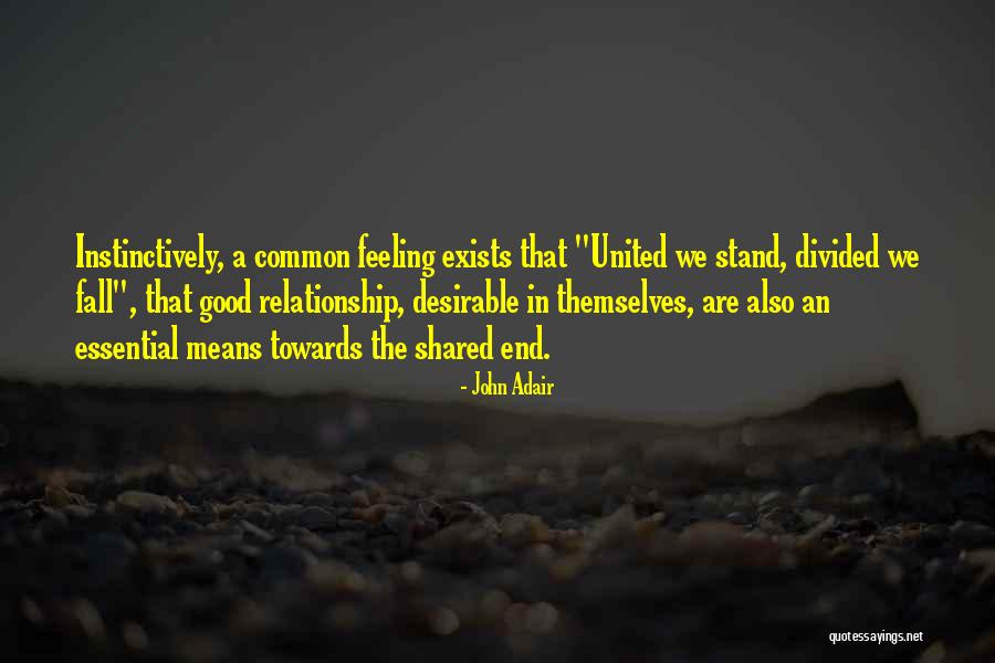 John Adair Quotes 2007388 John Adair Quotes 2007388
