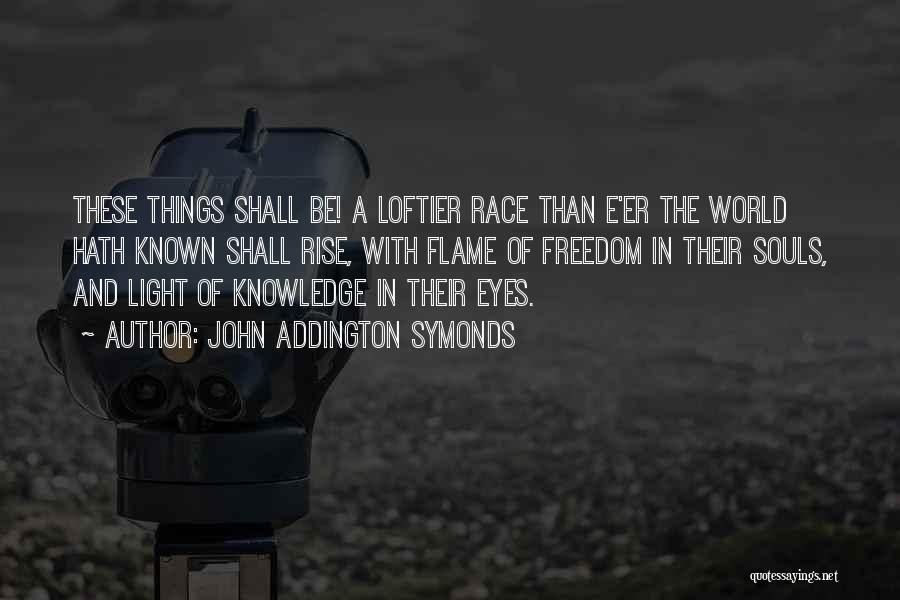 John Addington Symonds Quotes 2104760