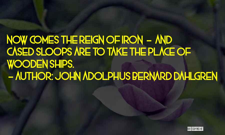 John Adolphus Bernard Dahlgren Quotes 2167729