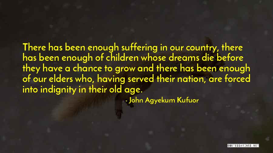 John Agyekum Kufuor Quotes 1659064