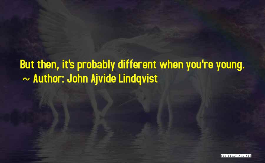 John Ajvide Lindqvist Quotes 1085679