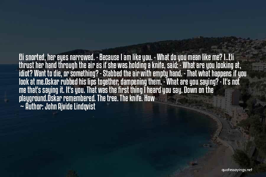 John Ajvide Lindqvist Quotes 91878 John Ajvide Lindqvist Quotes 91878