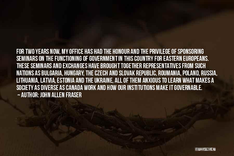 John Allen Fraser Quotes 1120857