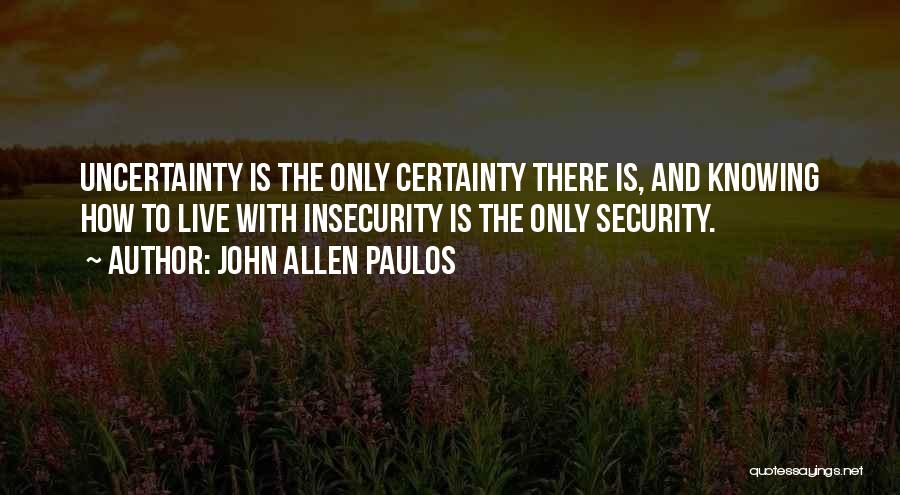 John Allen Paulos Quotes 1450476