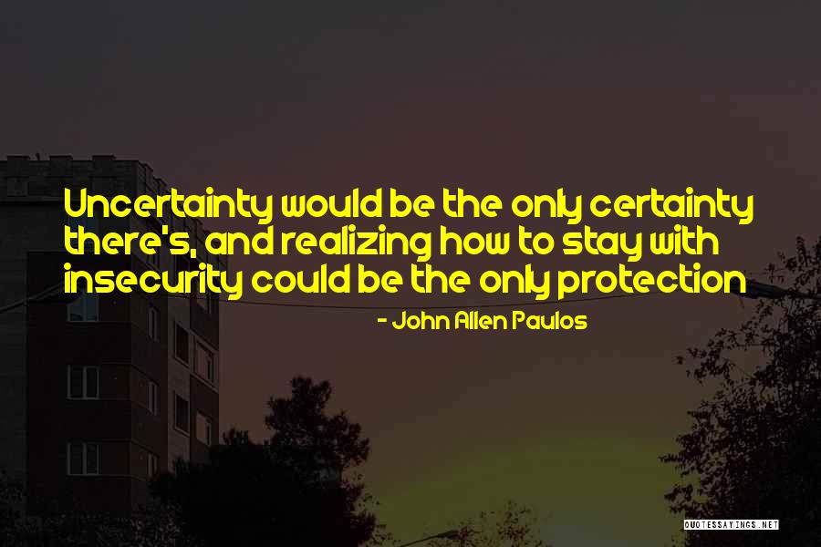 John Allen Paulos Quotes 1651419