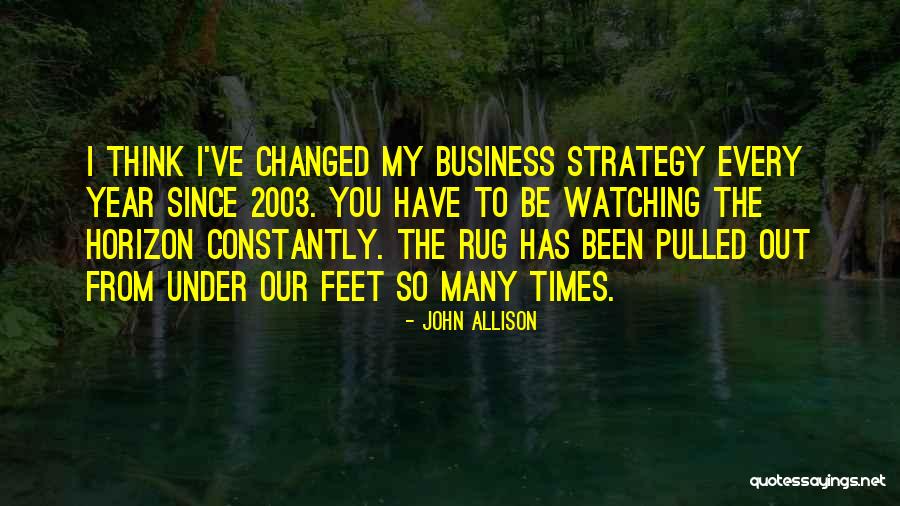 John Allison Quotes 808446 John Allison Quotes 808446