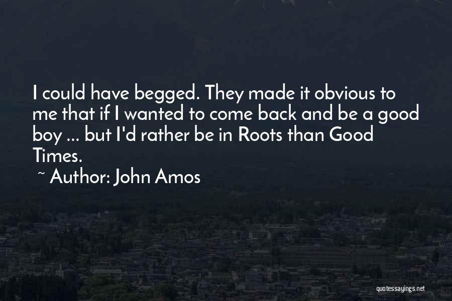 John Amos Quotes 2206584