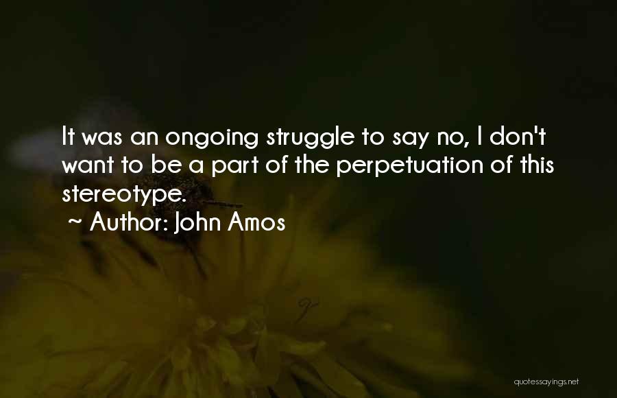 John Amos Quotes 279706