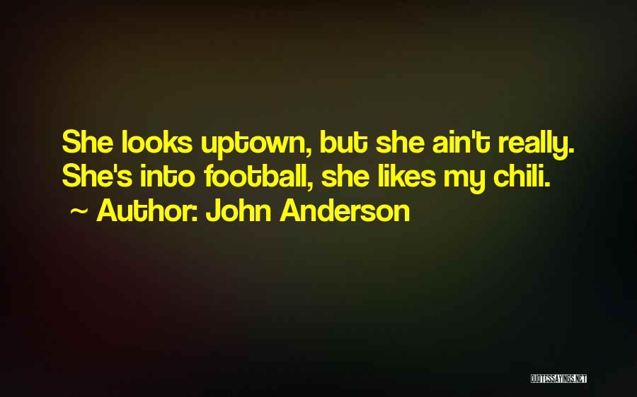 John Anderson Quotes 1972987