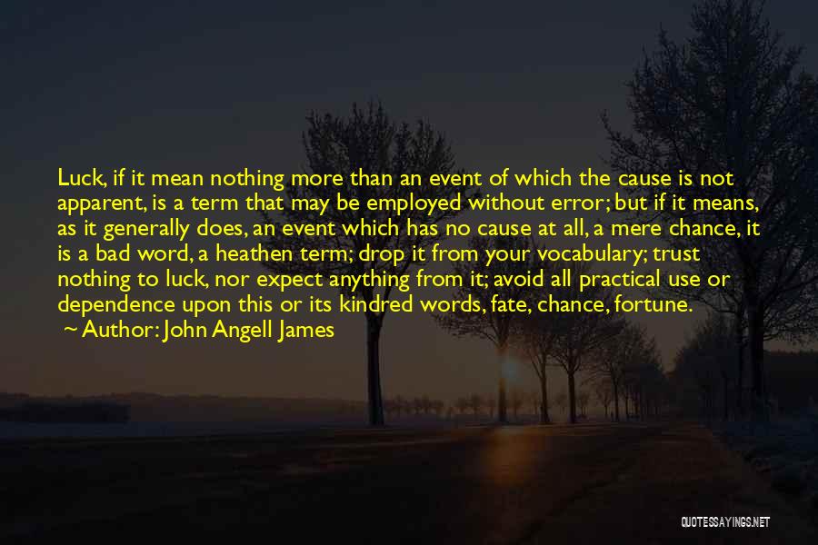 John Angell James Quotes 1506186