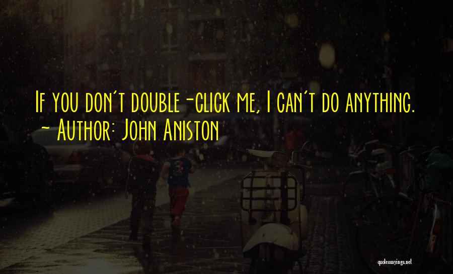 John Aniston Quotes 1148981