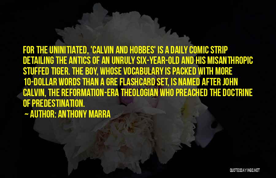 John Anthony Quotes By Anthony Marra