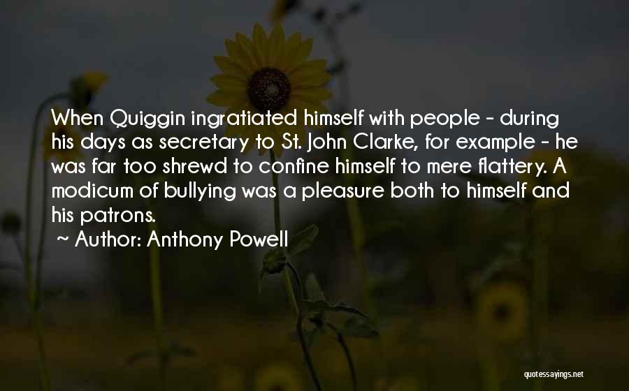 John Anthony Quotes By Anthony Powell