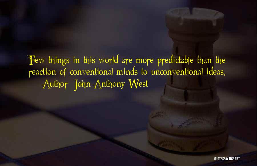 John Anthony Quotes By John Anthony West