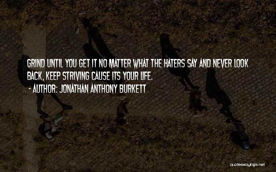 John Anthony Quotes By Jonathan Anthony Burkett