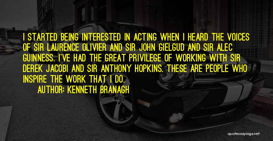 John Anthony Quotes By Kenneth Branagh