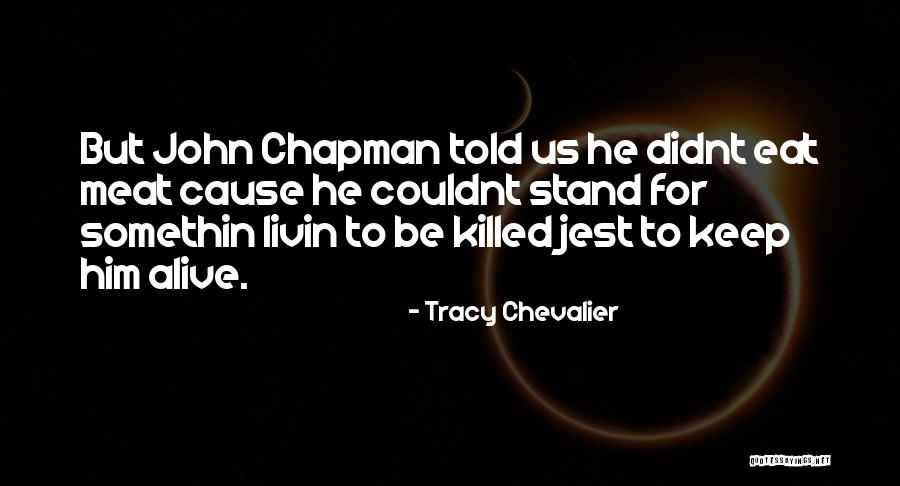 John Appleseed Quotes By Tracy Chevalier