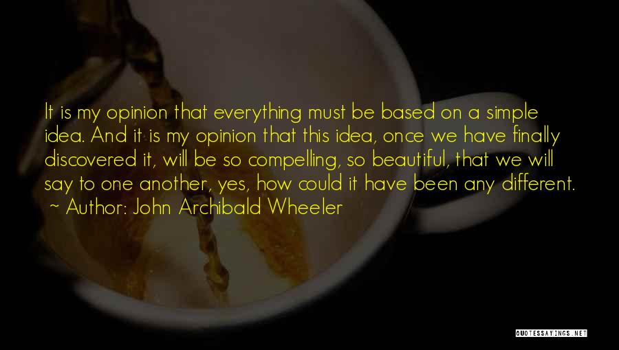 John Archibald Wheeler Quotes 1216297