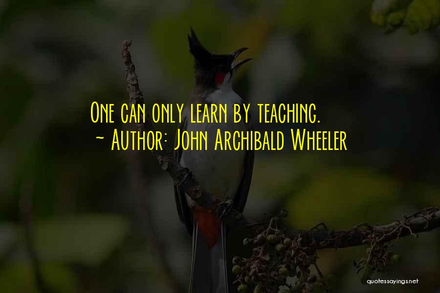 John Archibald Wheeler Quotes 1247849