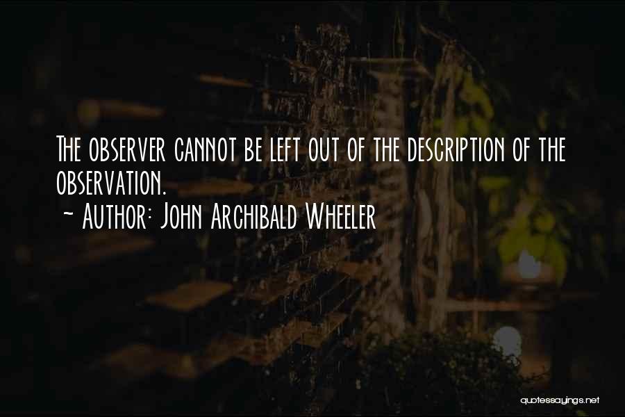 John Archibald Wheeler Quotes 2203722