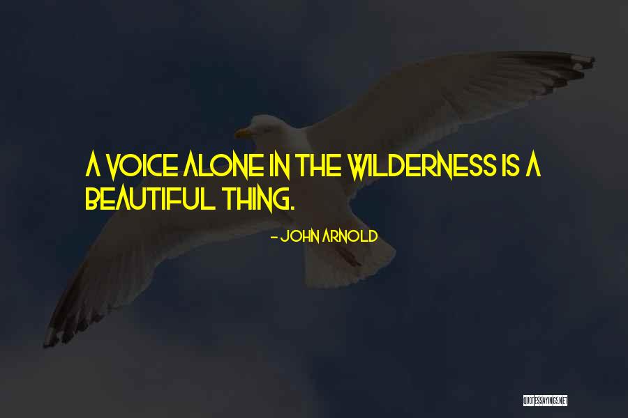 John Arnold Quotes 1900549 John Arnold Quotes 1900549