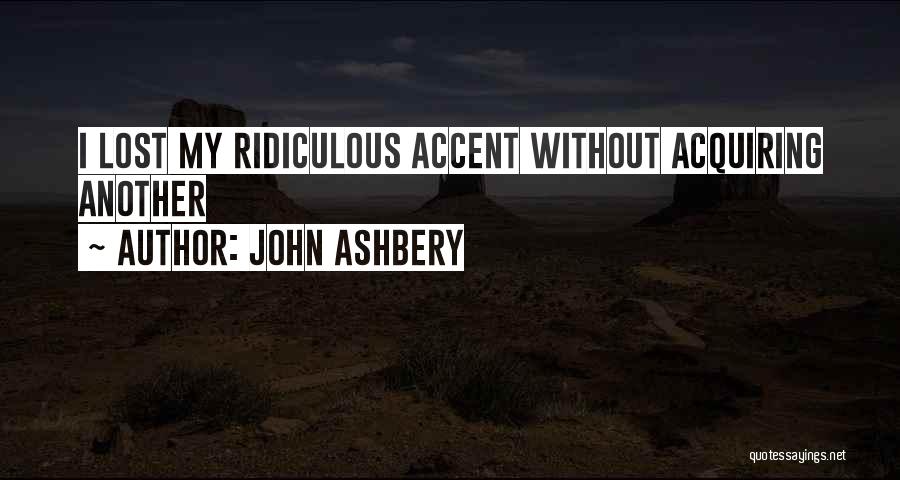 John Ashbery Quotes 1637091