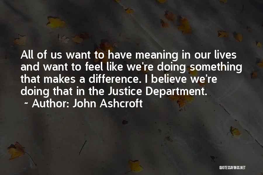 John Ashcroft Quotes 1377458