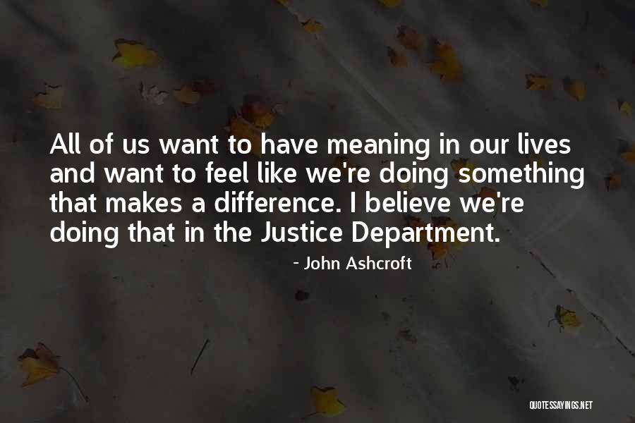 John Ashcroft Quotes 1377458 John Ashcroft Quotes 1377458
