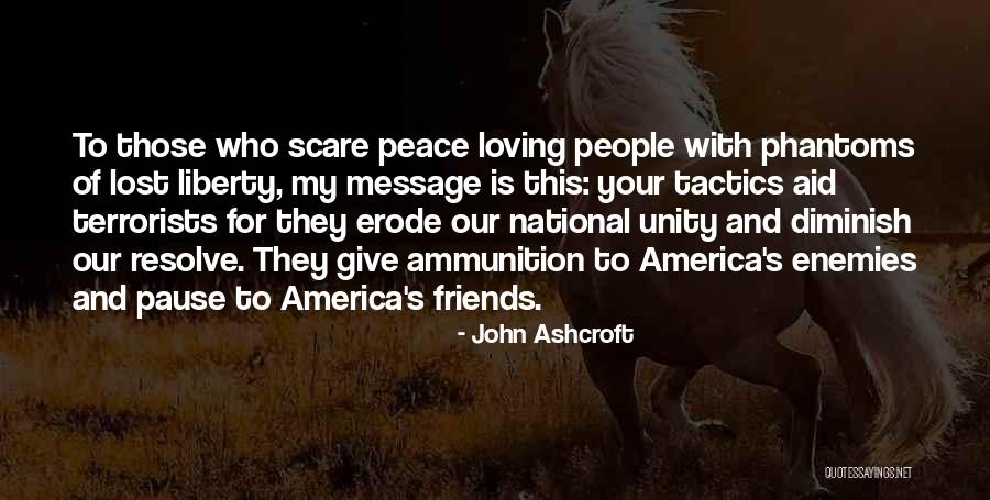 John Ashcroft Quotes 800506 John Ashcroft Quotes 800506