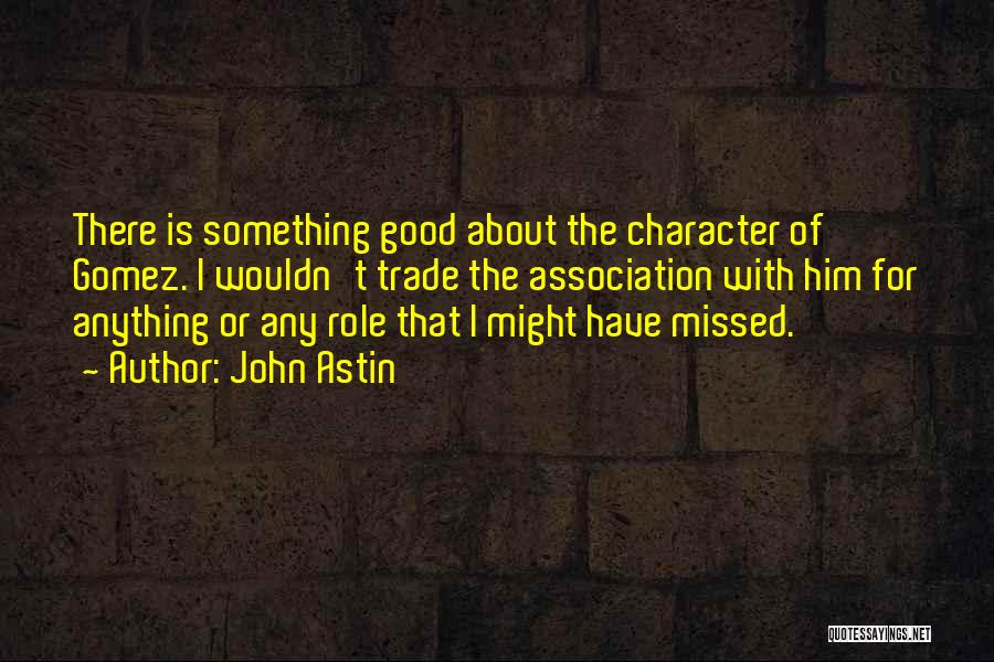 John Astin Quotes 1190734