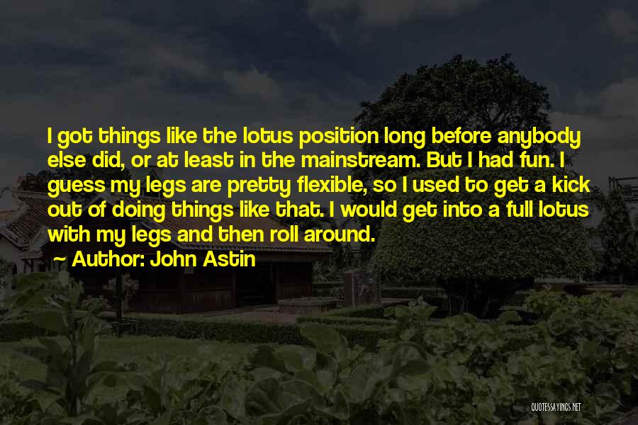 John Astin Quotes 475000