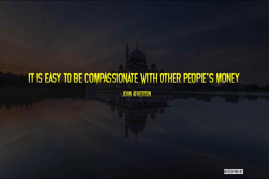 John Atherton Quotes 2011565 John Atherton Quotes 2011565