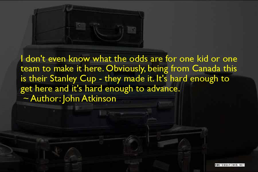 John Atkinson Quotes 351868