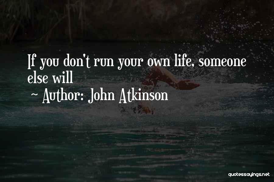 John Atkinson Quotes 600263