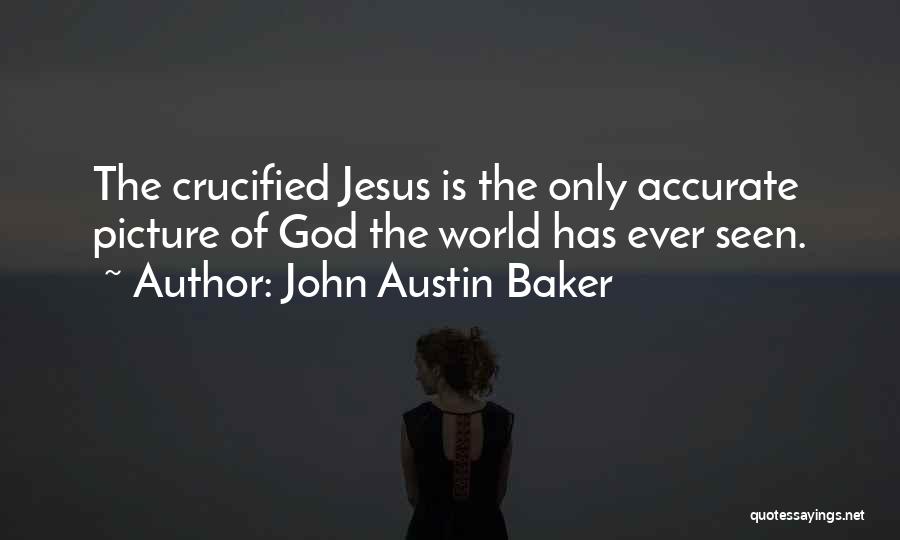 John Austin Baker Quotes 1136552