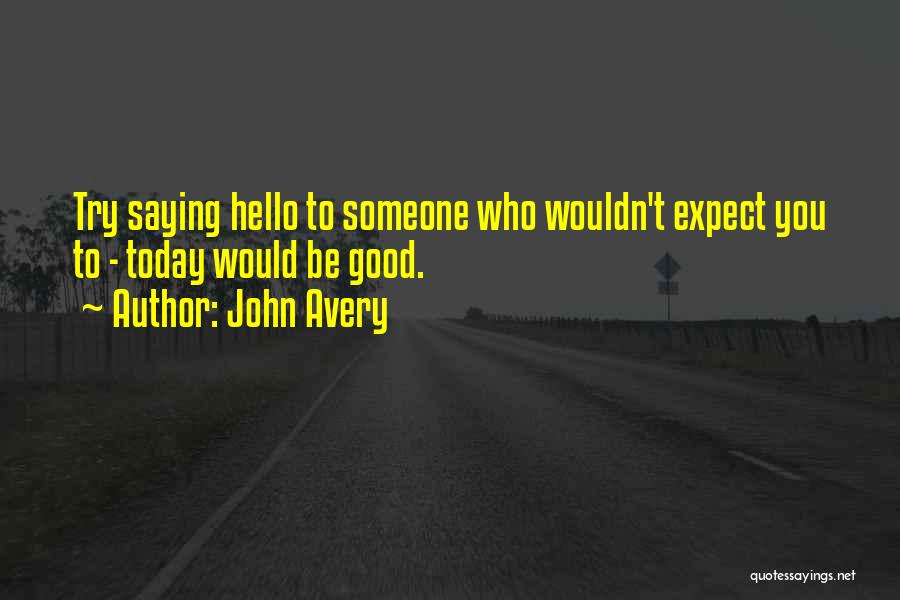 John Avery Quotes 1095084