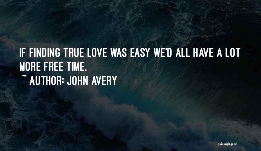 John Avery Quotes 1199023