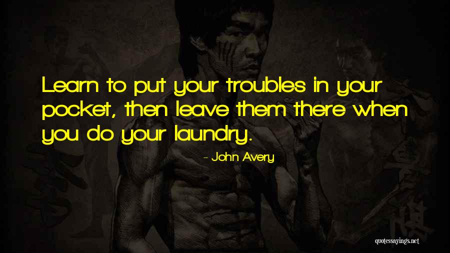 John Avery Quotes 1458086