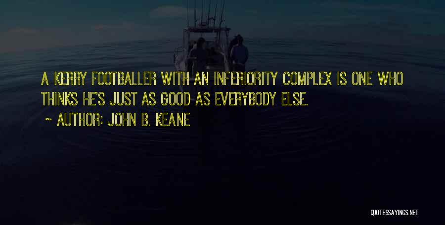 John B. Keane Quotes 1471631