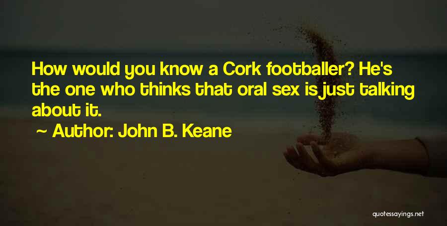 John B. Keane Quotes 1921575