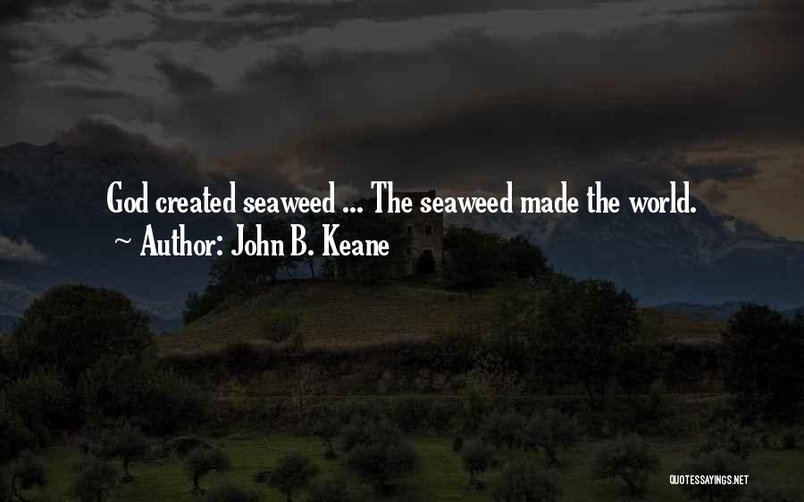 John B. Keane Quotes 279236