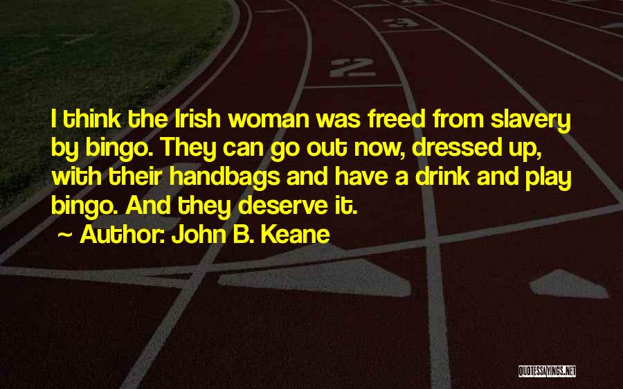 John B. Keane Quotes 941993