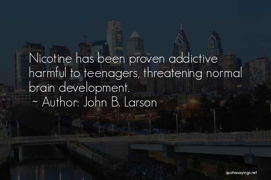 John B. Larson Quotes 711809